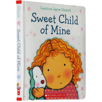 英文原版绘本 Sweet Child of Mine 我的甜心宝贝 儿童启蒙纸板书 pdf epub mobi 电子书 下载