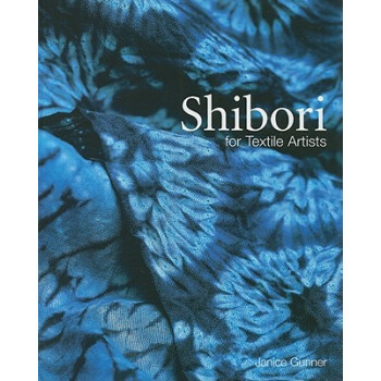 【预订】Shibori for Textile Artists pdf epub mobi 电子书 下载