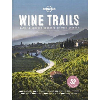 【中商原版】葡萄酒的足迹 英文原版WINE TRAILS 孤独星球Lonely Planet pdf epub mobi 电子书 下载