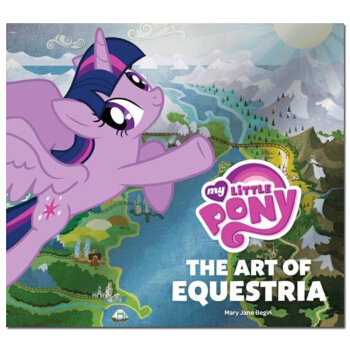My Little Pony The art of Equestria我的小马驹 英文电影艺术 pdf epub mobi 电子书 下载