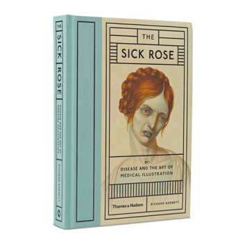 原版 The Sick Rose病态玫瑰 医学疾病病态插画艺术图书 pdf epub mobi 电子书 下载