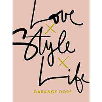 【中商原版】爱，风格，生活 英文原版 Love Style Life GARANCE DORE pdf epub mobi 电子书 下载