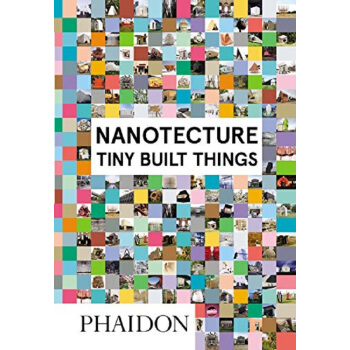 【中商原版】微小的事情 英文原版 Nanotecture: Tiny Built Things pdf epub mobi 电子书 下载