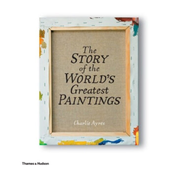 The Story of the World’s Greatest Paintings [Hardcover] pdf epub mobi 电子书 下载