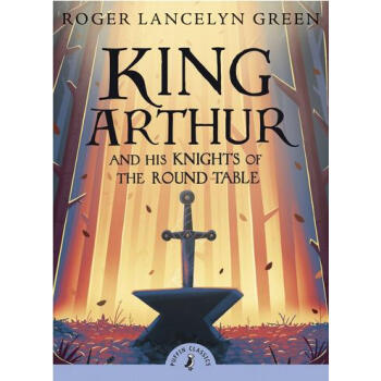 King Arthur and His Knights of the Round亞瑟王與圓桌騎士 pdf epub mobi 電子書 下載