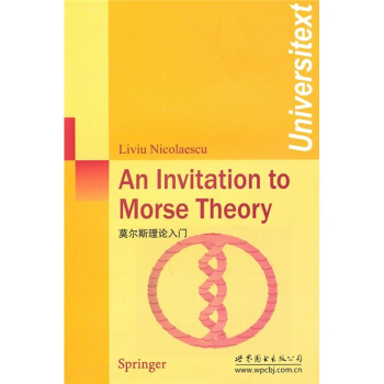 莫尔斯理论入门 [An Invitation to Morse Theory] pdf epub mobi 电子书 下载