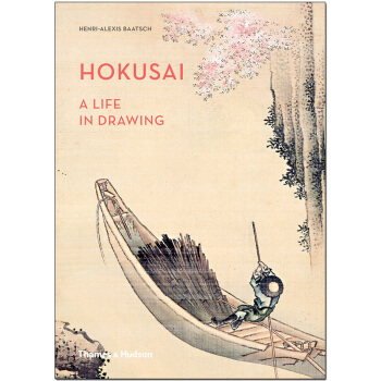 HOKUSAI A LIFE IN DRAWING 葛饰北斋绘画的生活 pdf epub mobi 电子书 下载