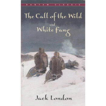 野性的呼唤 The Call of The Wild and White Fang pdf epub mobi 电子书 下载