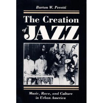 The Creation of Jazz: Music, Race, and Cul... pdf epub mobi 電子書 下載