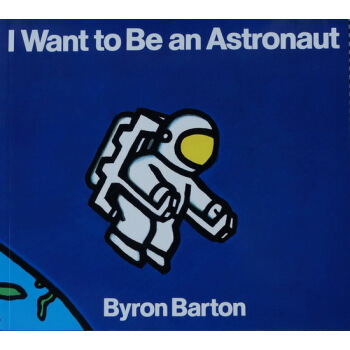 I Want to Be an Astronaut 廖彩杏拓展书单Byron Barton pdf epub mobi 电子书 下载