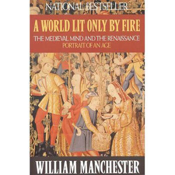 A World Lit Only by Fire: The Medieval Min... pdf epub mobi 電子書 下載