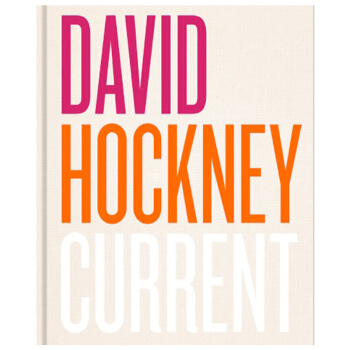David Hockney: Current大卫·霍克尼：近况 现在 艺术画册书籍 pdf epub mobi 电子书 下载