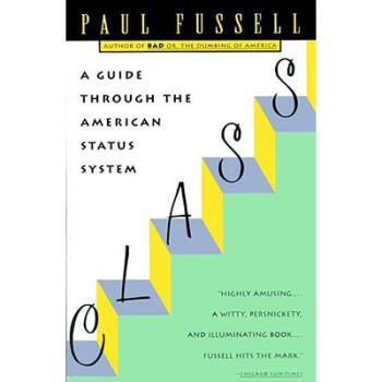 Class: A Guide Through the American Status...