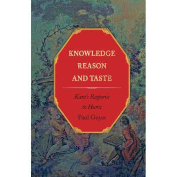 Knowledge, Reason, and Taste: Kant's Respo... pdf epub mobi 電子書 下載
