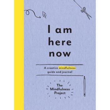 I Am Here Now: A Creative Mindfulness Guid... pdf epub mobi 电子书 下载
