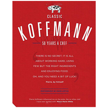 米其林三星厨师：经典Pierre Koffmann英文原版图书 pdf epub mobi 电子书 下载