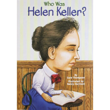 谁是海伦·凯勒 Who Was Helen Keller? pdf epub mobi 电子书 下载