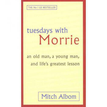 Tuesdays With Morrie: An old man, a young ... pdf epub mobi 电子书 下载