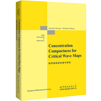 臨界波映射的集中緊性 [Concentration Compactness for Critical Wave Maps] pdf epub mobi 電子書 下載
