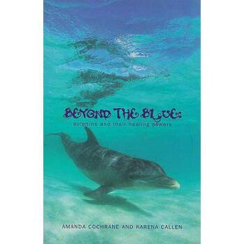 Beyond the Blue: Dolphins and Their Heal... pdf epub mobi 電子書 下載