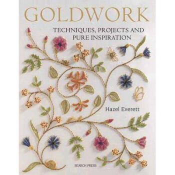 Goldwork: Techniques, Projects and Pure In... pdf epub mobi 電子書 下載