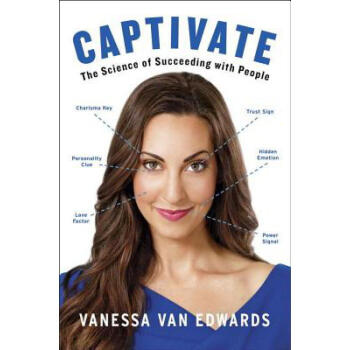 Captivate: The Science of Succeeding with ...