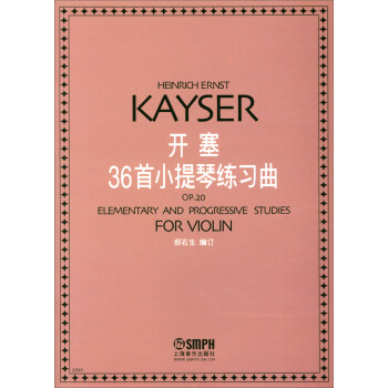 開塞36首小提琴練習麯 [Keinrich Ernst KAYSER:Elementary and Progressive Studies for Violin] pdf epub mobi 電子書 下載