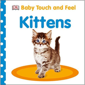 Baby Touch and Feel: Kittens [1-3岁] pdf epub mobi 电子书 下载