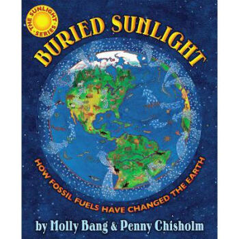 Buried Sunlight: How Fossil Fuels Have Cha... pdf epub mobi 电子书 下载