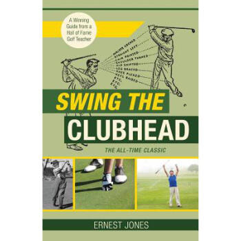 Swing the Clubhead (Golf Digest Classic Se...
