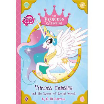 My Little Pony: Princess Celestia and the ... pdf epub mobi 电子书 下载