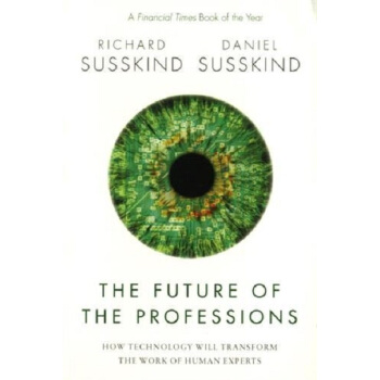 【中商原版】职业的未来发展 技术将如何改变人类专家工作 英文原版 Future of Profess pdf epub mobi 电子书 下载
