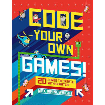 Code Your Own Games!: 20 Games to Create w... pdf epub mobi 電子書 下載