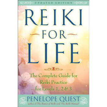 Reiki for Life: The Complete Guide to Reik...