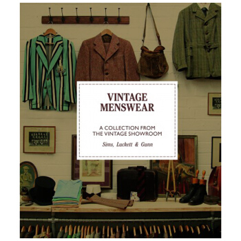 Vintage Menswear 復古男裝：復古陳列室的收藏 服裝服飾時尚設計圖書 英文 pdf epub mobi 電子書 下載