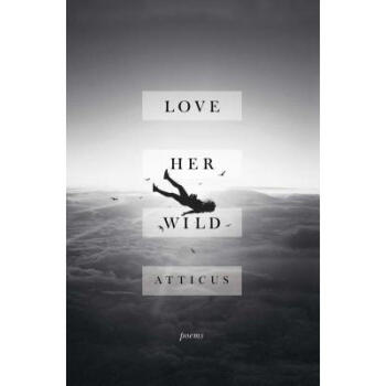 Love Her Wild: Poems pdf epub mobi 电子书 下载