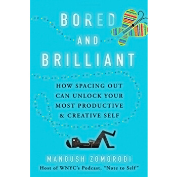 無聊和輝煌 Bored and Brilliant 英文原版ManoushZomorodi pdf epub mobi 電子書 下載