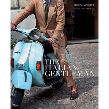 The Italian Gentleman: The Master Tailors ... pdf epub mobi 电子书 下载