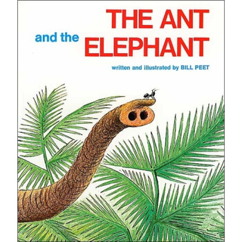 The Ant and the Elephant 蚂蚁和大象 [平装] [5岁及以上] pdf epub mobi 电子书 下载
