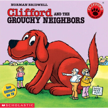 Clifford the Big Red Dog: Clifford and the Grouchy Neighbors剋裏弗和愛抱怨的鄰居們 [平裝] [2-3歲] pdf epub mobi 電子書 下載
