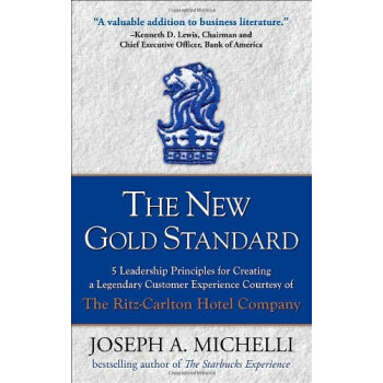The New Gold Standard 金牌标准：丽思－卡尔顿酒店 [精装] pdf epub mobi 电子书 下载