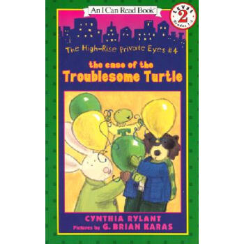 The High-Rise Private Eyes #4: The Case of the Troublesome Turtle (I Can Read, Level 2) [平裝] [6-8歲] [高樓中的私傢偵探#4：麻煩烏龜事件] pdf epub mobi 電子書 下載