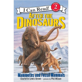 After the Dinosaurs: Mammoths and Fossil Mammals (I Can Read, Level 2)后恐龙时代 [平装] [4-8岁]