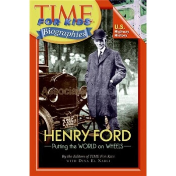 Time For Kids: Henry Ford[《時代》雜誌兒童讀物：亨利·福特] [平裝] [6歲及以上] pdf epub mobi 電子書 下載