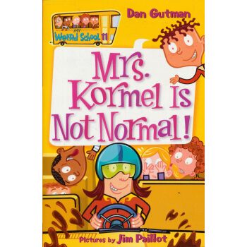 My Weird School #11: Mrs. Kormel Is Not Normal! 瘋狂學校#11：柯美爾夫人不正常！ [平裝] [6歲及以上] pdf epub mobi 電子書 下載