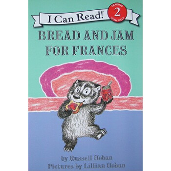 Bread and Jam for Frances (I Can Read, Level 2) 弗朗西斯的面包和果酱 [平装] [4-8岁] pdf epub mobi 电子书 下载