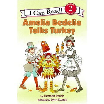 Amelia Bedelia Talks Turkey (I Can Read， Level 2)阿米莉亚·贝迪莉亚谈论火鸡 英文原版 [平装] [4-8岁] pdf epub mobi 电子书 下载
