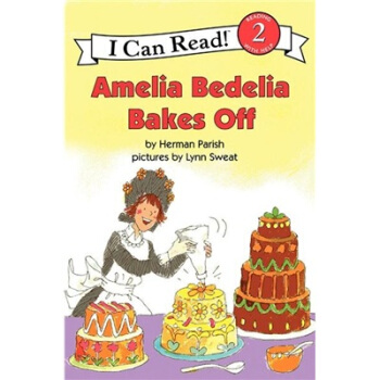 Amelia Bedelia Bakes Off (I Can Read Book 2)阿米莉亞·貝迪莉亞烘烤完畢 [平裝] [4-8歲] pdf epub mobi 電子書 下載