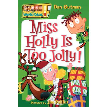 My Weird School #14: Miss Holly Is Too Jolly![瘋狂學校#14：霍莉小姐太活潑！] [平裝] [6歲及以上] pdf epub mobi 電子書 下載