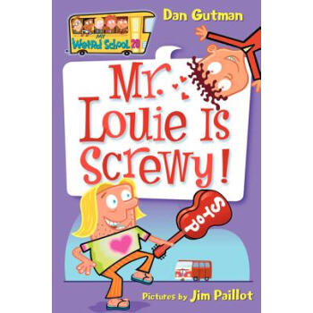 My Weird School #20: Mr. Louie Is Screwy![疯狂学校#20：路易先生神经兮兮的的！] [平装] [6岁及以上] pdf epub mobi 电子书 下载
